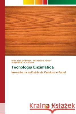 Tecnologia Enzimática Demuner, Braz José 9783639837605 Novas Edicioes Academicas