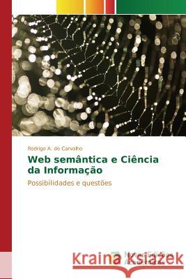 Web semântica e Ciência da Informação Carvalho Rodrigo a de 9783639837957