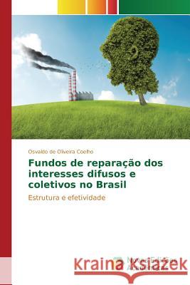 Fundos de reparação dos interesses difusos e coletivos no Brasil Coelho Osvaldo de Oliveira 9783639838008