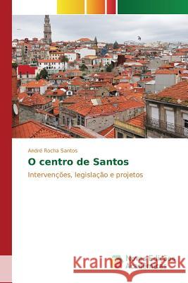 O centro de Santos Rocha Santos André 9783639839111