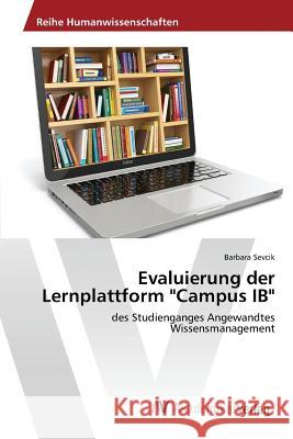 Evaluierung der Lernplattform Campus IB Sevcik Barbara 9783639840209