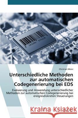 Unterschiedliche Methoden zur automatischen Codegenerierung bei EDS Meier Christian 9783639840445