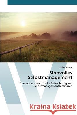 Sinnvolles Selbstmanagement Hauser Markus 9783639841640