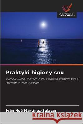 Praktyki higieny snu Martínez-Salazar, Iván Noé 9783639842784