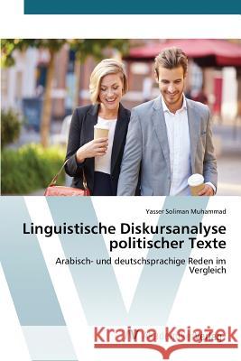 Linguistische Diskursanalyse politischer Texte Soliman Muhammad Yasser 9783639844238 AV Akademikerverlag