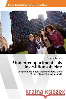 Studentenapartments als Investitionsobjekte Hofmann Fabienne 9783639844405 AV Akademikerverlag