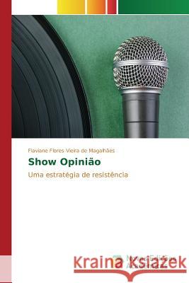 Show Opinião Flores Vieira de Magalhães Flaviane 9783639845334 Novas Edicoes Academicas