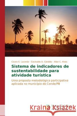 Sistema de indicadores de sustentabilidade para atividade turística Lacerda Cícero S 9783639845433 Novas Edicoes Academicas