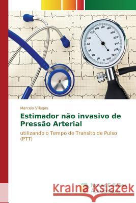 Estimador não invasivo de Pressão Arterial Villegas Marcelo 9783639846461