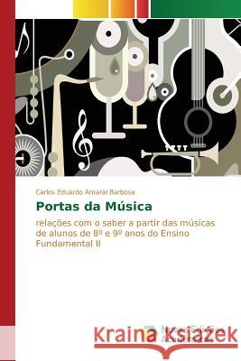 Portas da Música Amaral Barbosa Carlos Eduardo 9783639847161