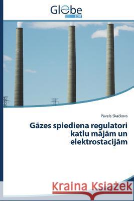 G Zes Spiediena Regulatori Katlu M J M Un Elektrostacij M Ska Kovs P. Vels 9783639847628 Globeedit