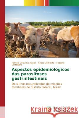 Aspectos epidemiológicos das parasitoses gastrintestinais Coutinho Aguiar Patrícia 9783639848335 Novas Edicoes Academicas