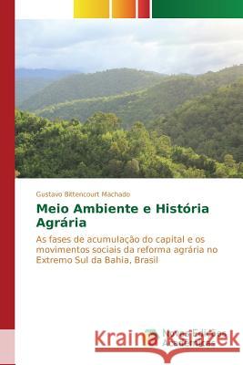 Meio Ambiente e História Agrária Bittencourt Machado Gustavo 9783639848366