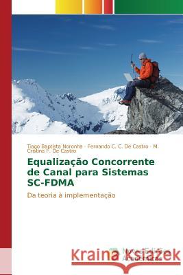 Equalização concorrente de canal para sistemas SC-FDMA Baptista Noronha Tiago 9783639849349 Novas Edicoes Academicas