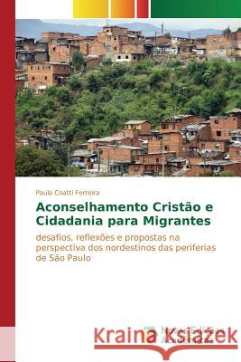 Aconselhamento Cristão e Cidadania para Migrantes Coatti Ferreira Paula 9783639850420