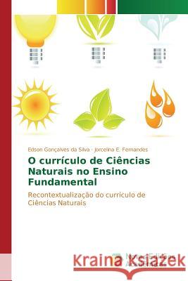 O currículo de Ciências Naturais no Ensino Fundamental Gonçalves Da Silva Edson 9783639850789