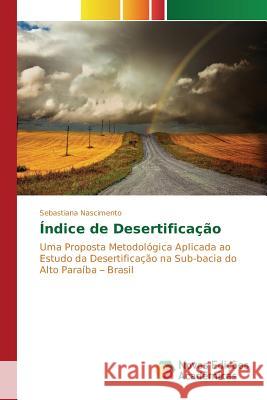 Índice de Desertificação Nascimento Sebastiana 9783639850796 Novas Edicoes Academicas