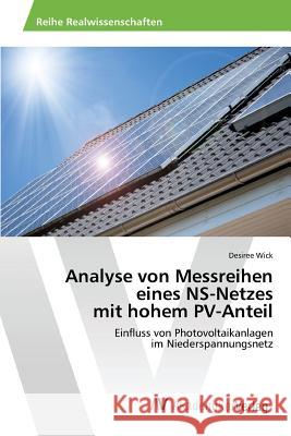 Analyse von Messreihen eines NS-Netzes mit hohem PV-Anteil Wick Desiree 9783639851557