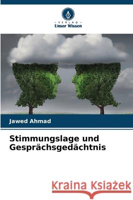 Stimmungslage und Gesprächsgedächtnis Ahmad, Jawed 9783639851847