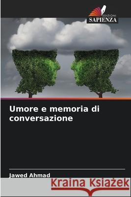 Umore e memoria di conversazione Ahmad, Jawed 9783639852080