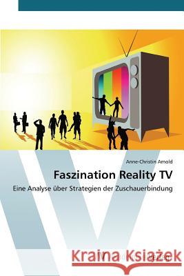 Faszination Reality TV Arnold Anne-Christin 9783639852318