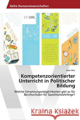 Kompetenzorientierter Unterricht in Politischer Bildung Heit Uwe 9783639853384