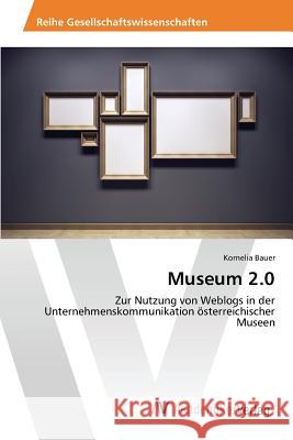 Museum 2.0 Bauer Kornelia 9783639855494