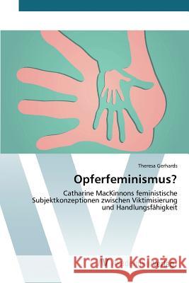 Opferfeminismus? Gerhards Theresa 9783639856323