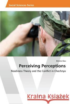 Perceiving Perceptions Ikas Dennis 9783639857092 AV Akademikerverlag