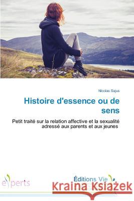 Histoire d'Essence Ou de Sens Sajus Nicolas 9783639857733