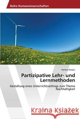 Partizipative Lehr- und Lernmethoden Karajic Vanesa 9783639859133 AV Akademikerverlag