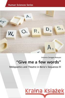 Give me a few words Zangger-Kreuzer Antonia 9783639859157 AV Akademikerverlag