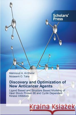 Discovery and Optimization of New Anticancer Agents Al-Sha'er Mahmoud a. 9783639859683 Scholars' Press