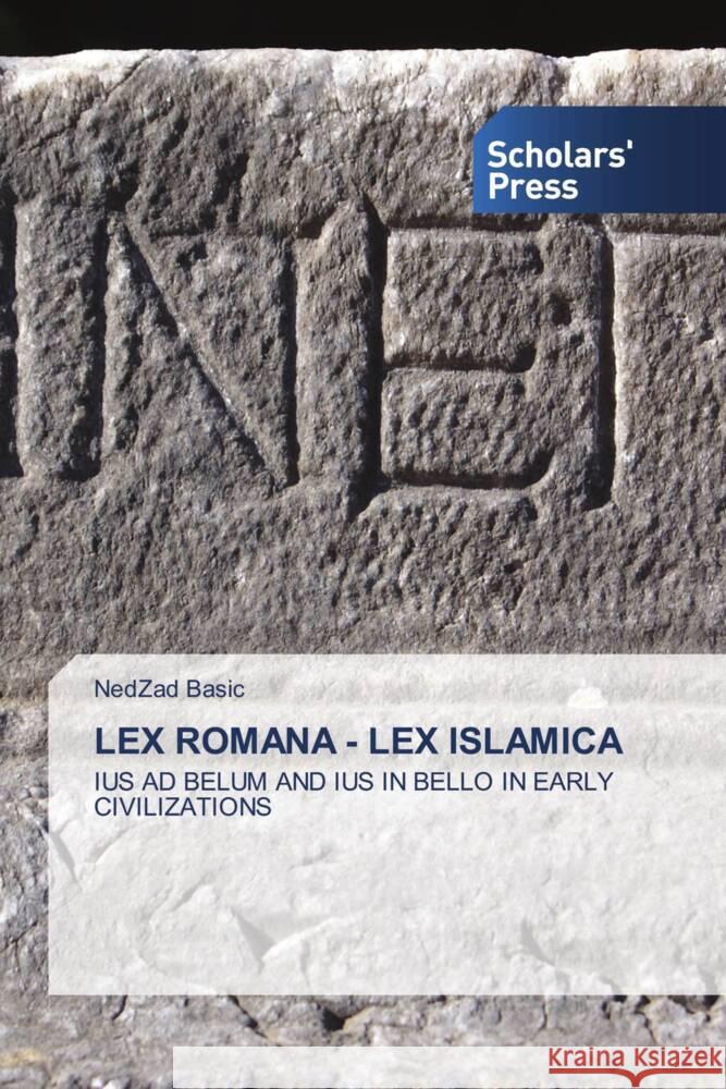 LEX ROMANA - LEX ISLAMICA Basic, NedZad 9783639860955 Scholars' Press