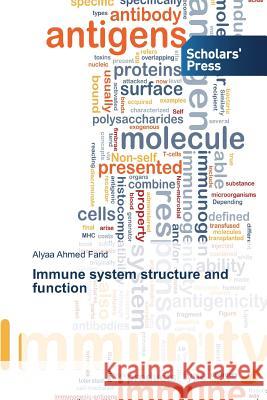 Immune system structure and function Ahmed Farid Alyaa   9783639861532