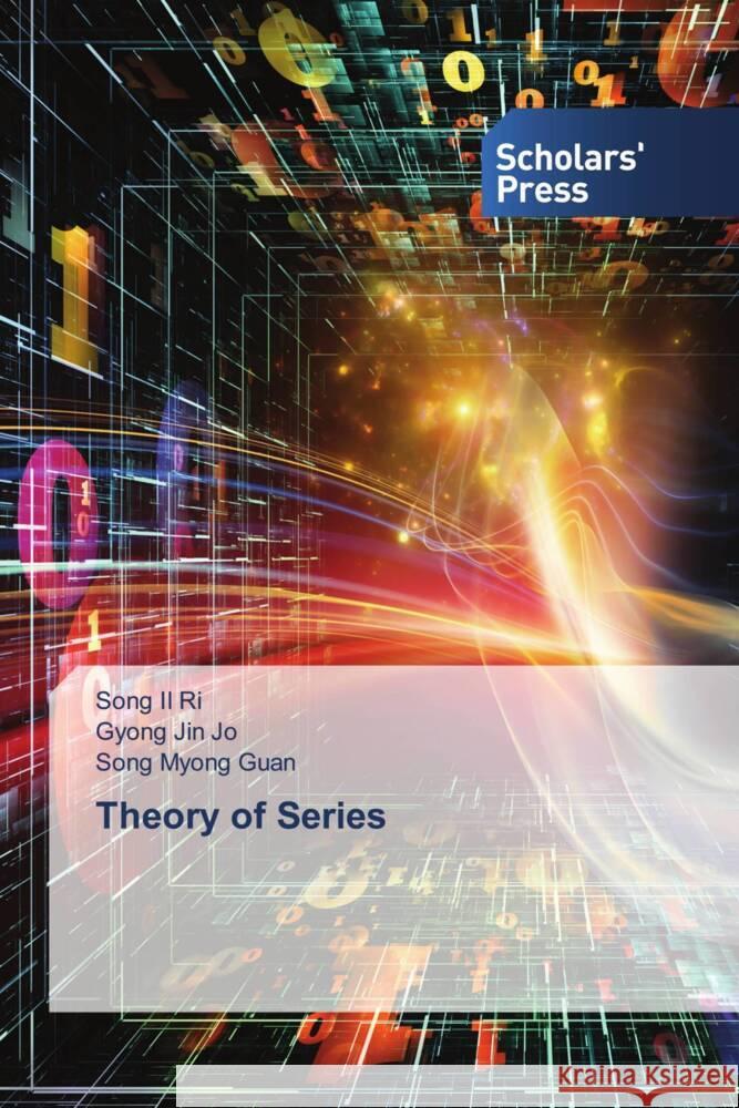 Theory of Series Ri, Song Il, Jo, Gyong Jin, Guan, Song Myong 9783639861556 Scholars' Press