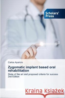 Zygomatic implant based oral rehabilitation Aparicio, Carlos 9783639861914