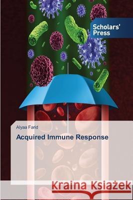 Acquired Immune Response Farid Alyaa 9783639862560 Scholars' Press