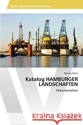 Katalog HAMBURGER LANDSCHAFTEN Slavin Matvey 9783639864984 AV Akademikerverlag