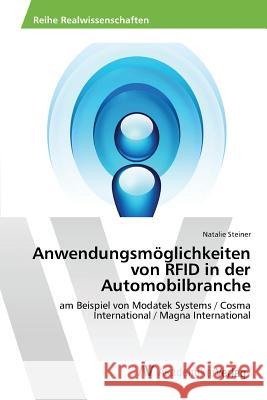 Anwendungsmöglichkeiten von RFID in der Automobilbranche Steiner Natalie 9783639866810 AV Akademikerverlag