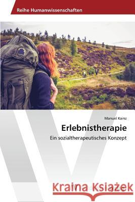 Erlebnistherapie Kainz Manuel 9783639867169