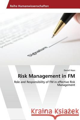 Risk Management in FM Haas Daniel 9783639867213 AV Akademikerverlag