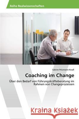 Coaching im Change Pelzmann-Knafl Sabine 9783639867602