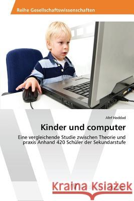 Kinder und computer Haddad Afef 9783639867787 AV Akademikerverlag