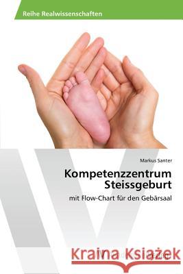 Kompetenzzentrum Steissgeburt Santer Markus 9783639867800