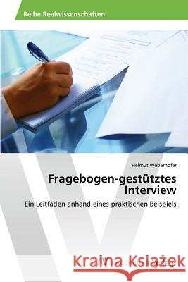 Fragebogen-gestütztes Interview Weberhofer Helmut 9783639868388