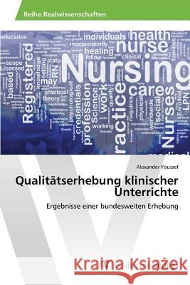 Qualitätserhebung klinischer Unterrichte Youssef Alexander 9783639871012 AV Akademikerverlag