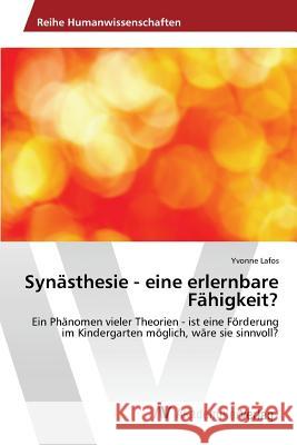 Synästhesie - eine erlernbare Fähigkeit? Lafos Yvonne 9783639872125 AV Akademikerverlag