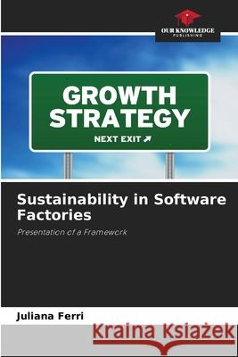 Sustainability in Software Factories Ferri, Juliana 9783639872880