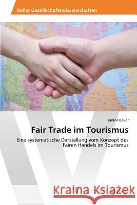 Fair Trade im Tourismus Bäker Janine 9783639873733 AV Akademikerverlag